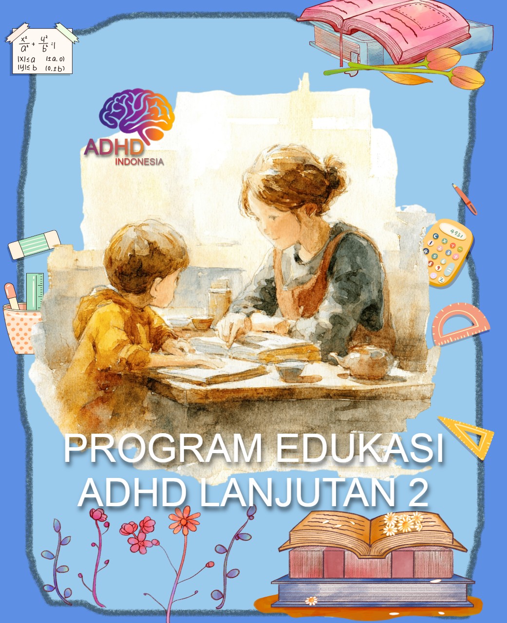 Program ADHD Indonesia Kabupaten Sumenep Edukasi Lanjutan Tahap 2 untuk Orang Tua